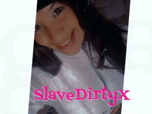 SlaveDirtyX