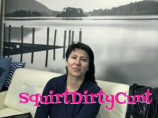 SquirtDirtyCunt