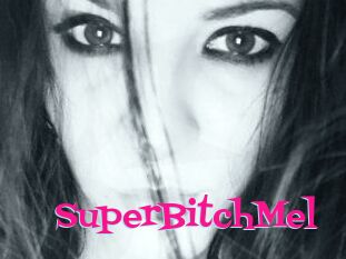 SuperBitchMel