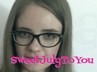 SweetJulyToYou