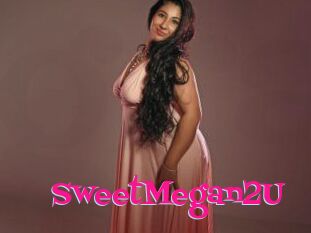 SweetMegan2U