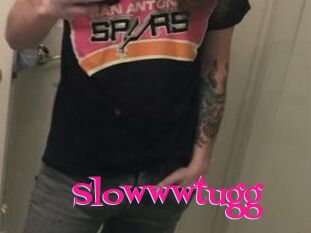 Slowwwtugg