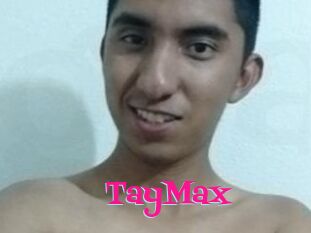 TayMax