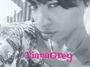 TianaGrey