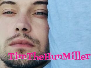 TimTheHunMiller