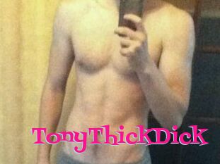 TonyThickDick