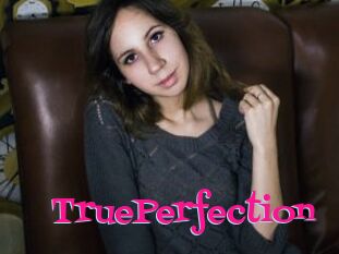 TruePerfection