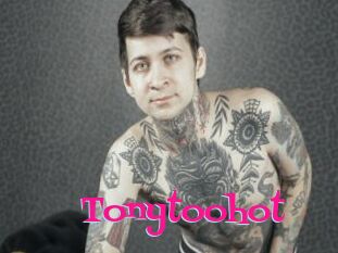 Tonytoohot