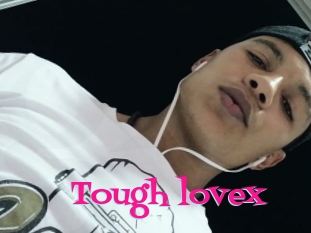 Tough_lovex