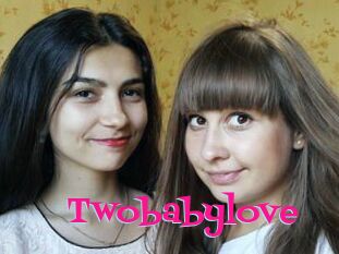 Twobabylove