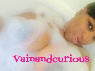 Vainandcurious