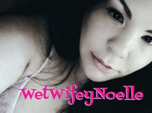 WetWifeyNoelle