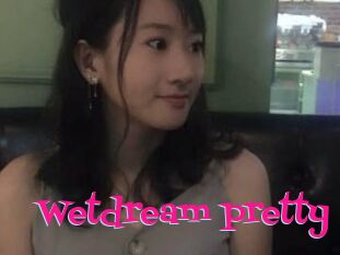 Wetdream_pretty