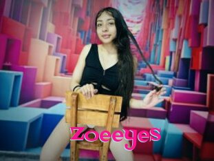 Zoeeyes